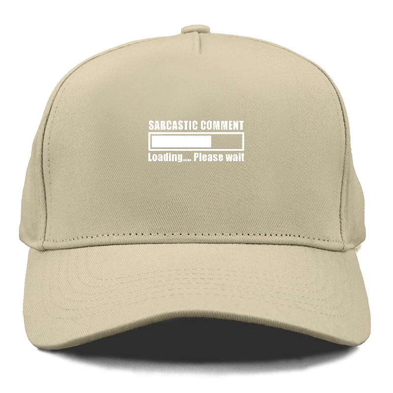 sarcastic comment loading Hat