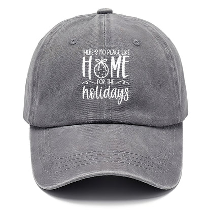 there is no place like home for the holidays Hat