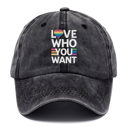 Love Who You Want Hat