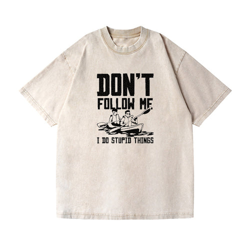 Don't Follow Me I Do Stupid Things Vintage T-shirt