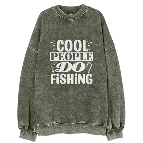 Cool People Do Fishing Vintage Sweatshirt