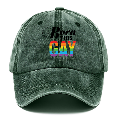 born this gay Hat