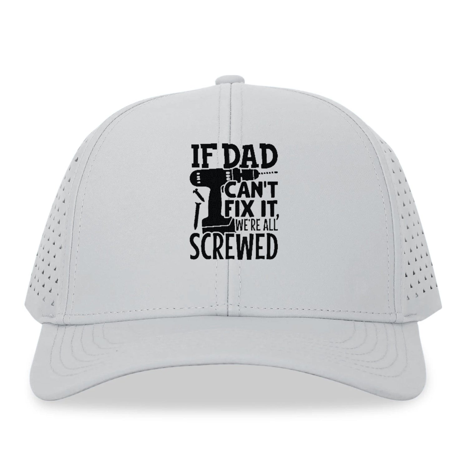 If Dad Can't Fix It We're All Screwed Hat