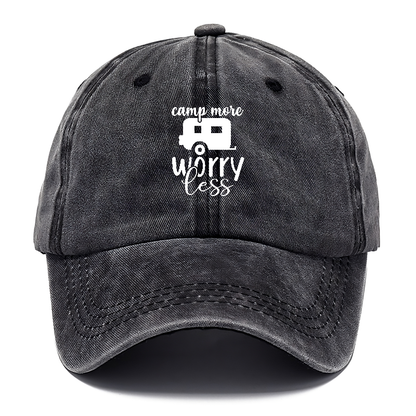 Camp more worry less Hat