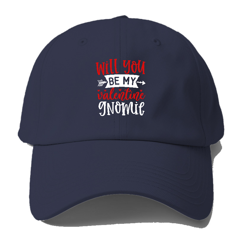 Will you be my valentine gnomie Hat