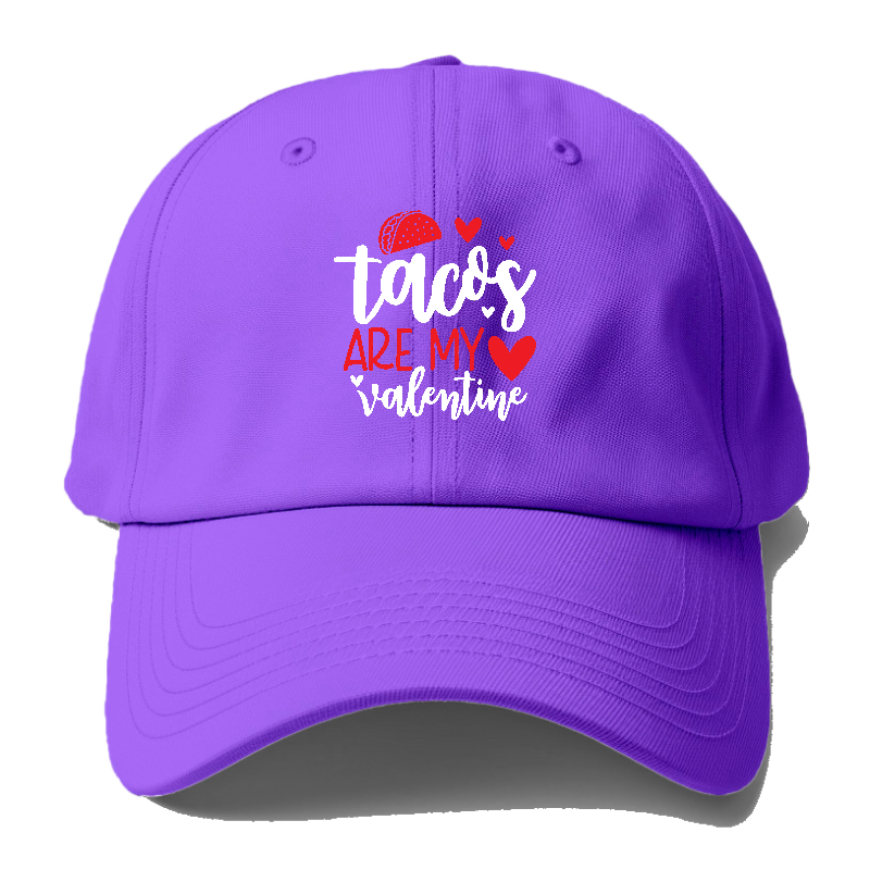 Tacos are my valentine Hat