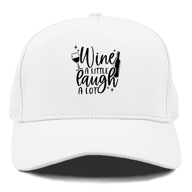 wine a little laugh a lot Hat