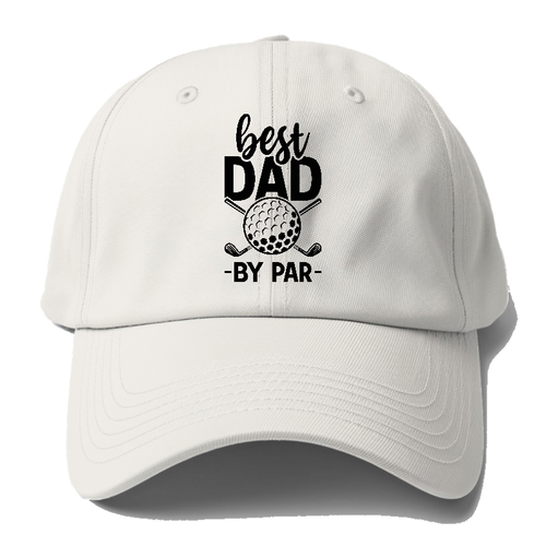 Best Dad By Par Baseball Cap