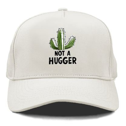 not a hugger Hat