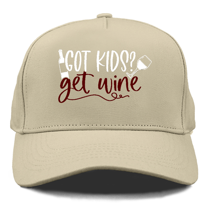 got kids? get wine Hat