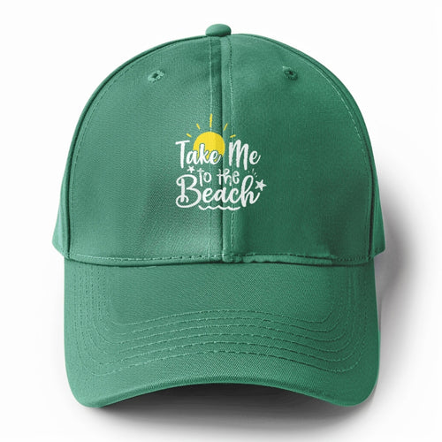 Take Me To The Beach Solid Color Baseball Cap