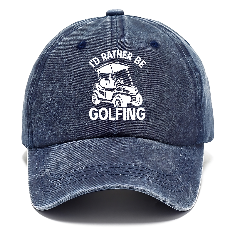 I'd Rather Be Golfing Hat