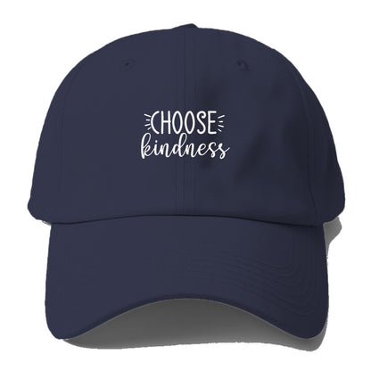 Choose kindness Hat