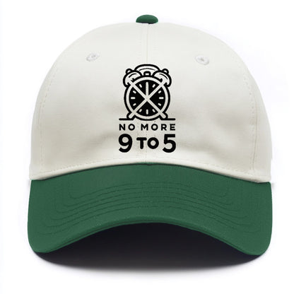 no more 9 to 5 Hat