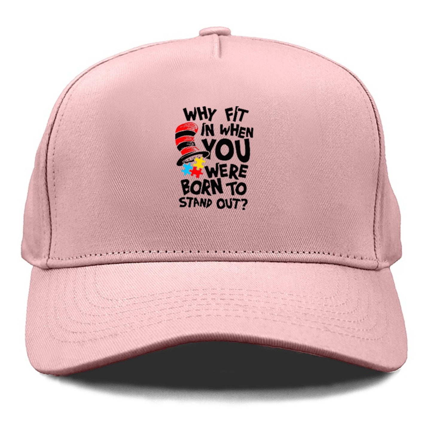 Why Fit In When You Were Born To Stand Out Autism Hat