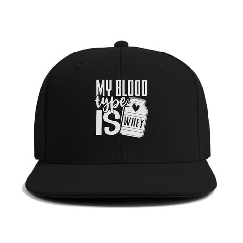 My Blood Type Is Whey Classic Snapback