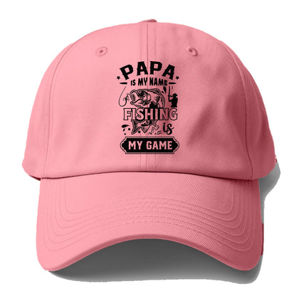 papa is my name fishing is my game Hat