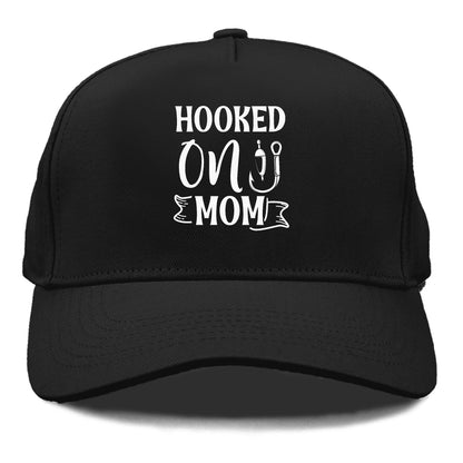 hooked on mom Hat