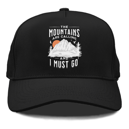 The Mountains are Calling and I must go Hat