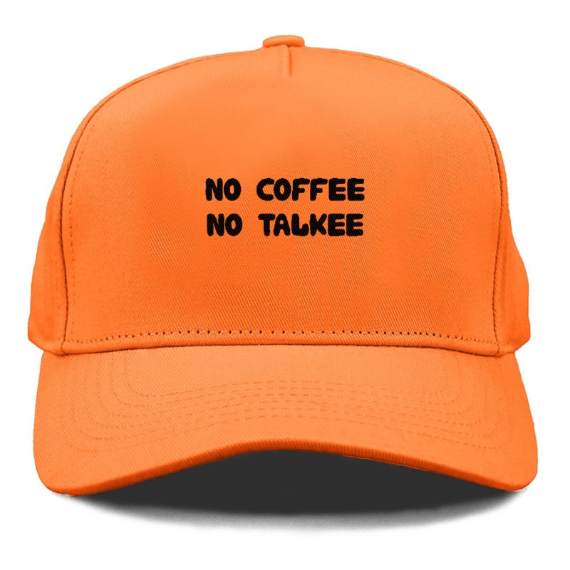 no coffee no talkee Hat