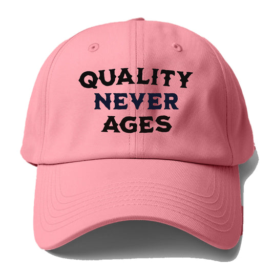 quality never ages Hat