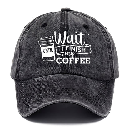 Morning Fuel: Wait Until I Finish My Coffee Hat