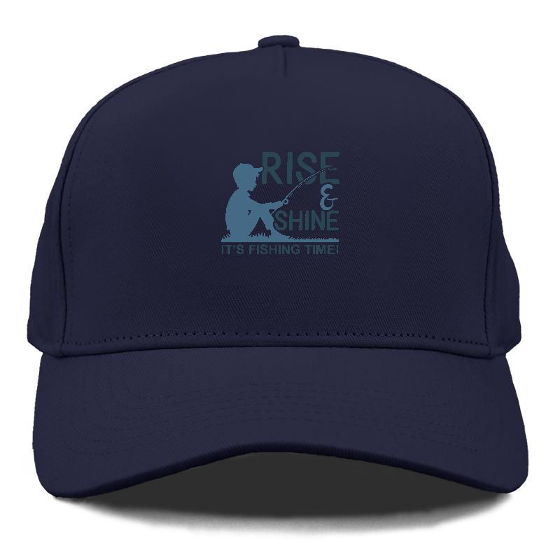 Rise & Shine it's fishing time Hat