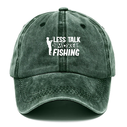 less talk more fishing Hat