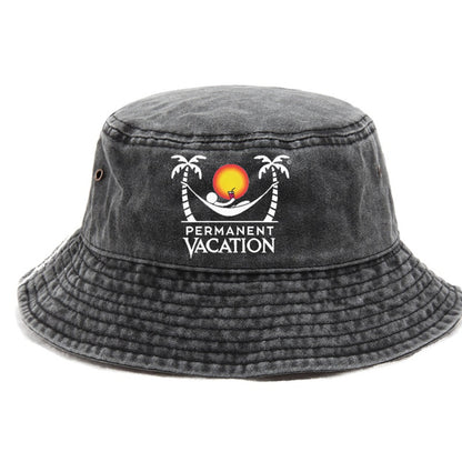 permanent vacation! Hat