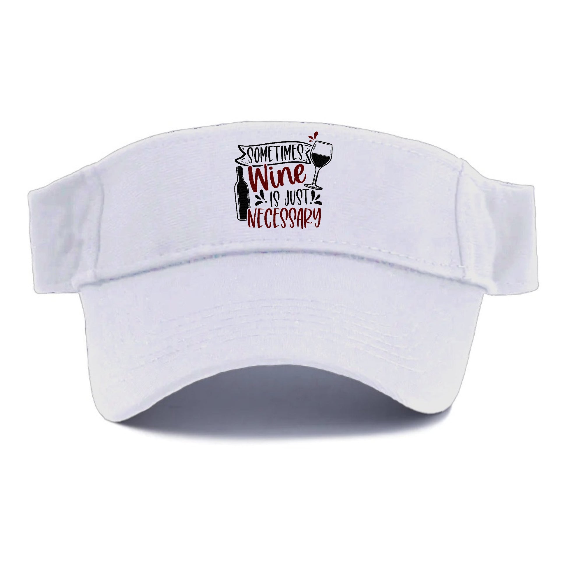 sometimes wine is just necessary Hat