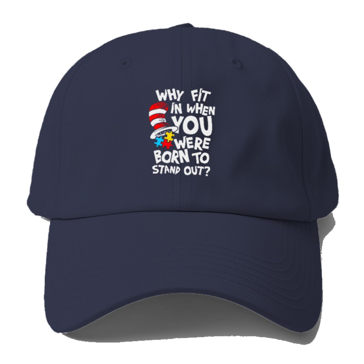 Why Fit In When You Were Born To Stand Out Autism Hat