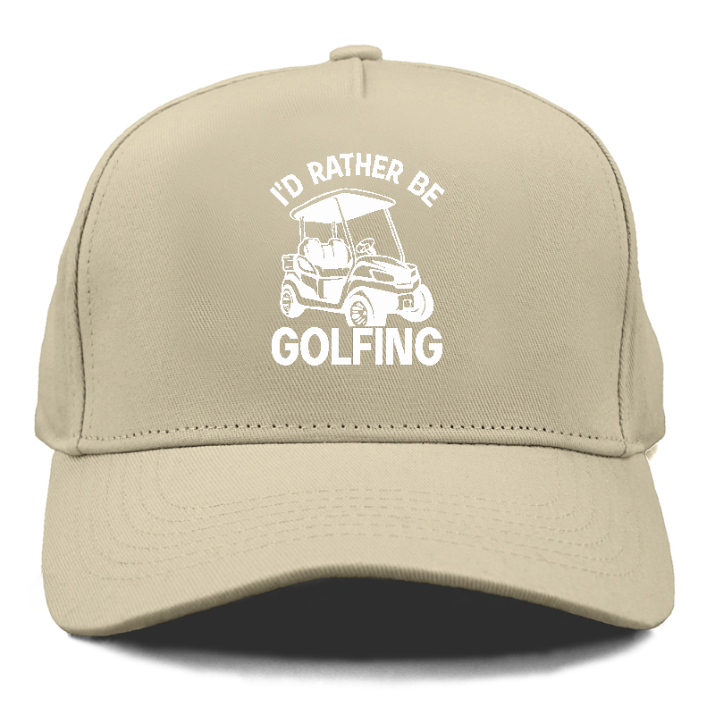 I'd Rather Be Golfing Hat