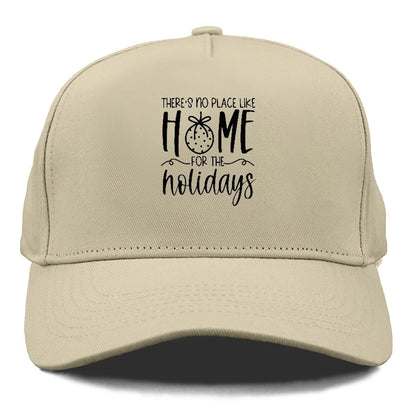 there is no place like home for the holidays Hat