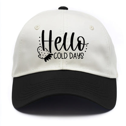 hello cold days Hat