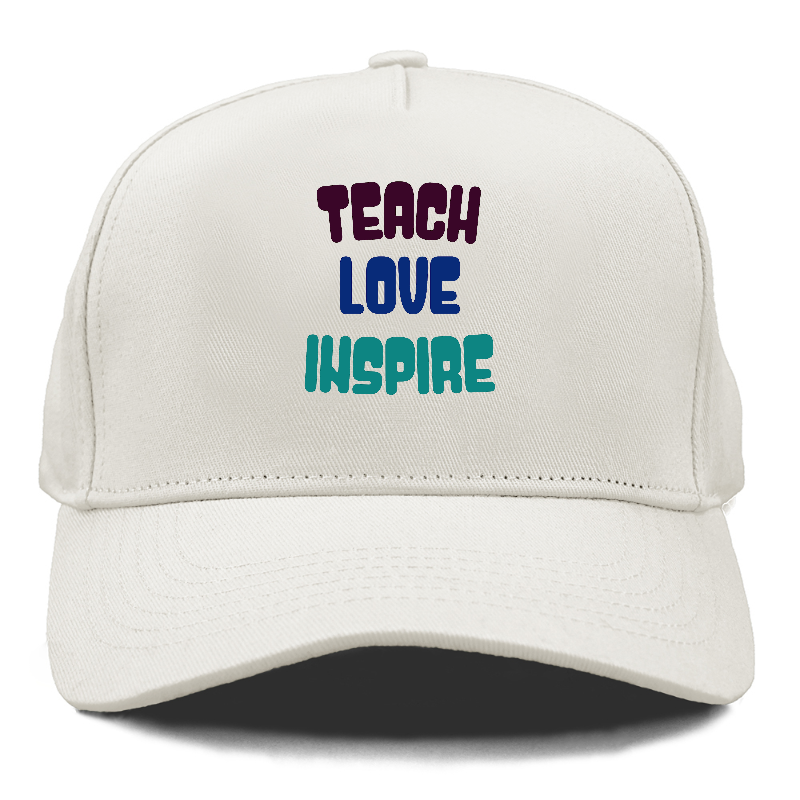 teach love inspire Hat