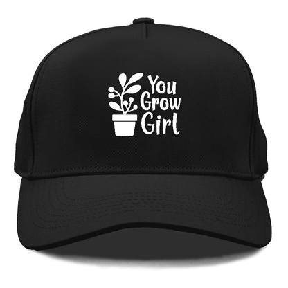 you grow girl Hat