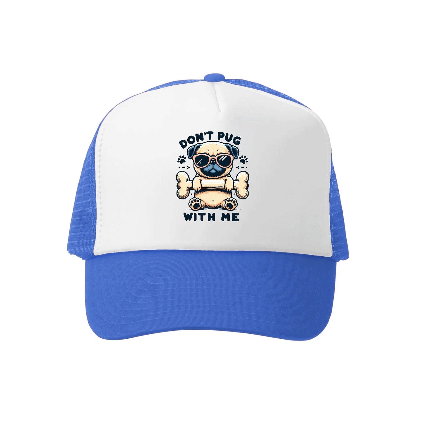 Don't Pug With Me Hat