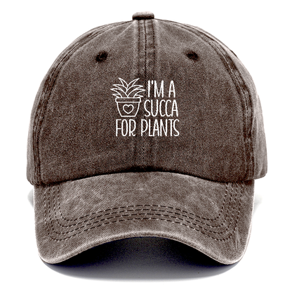 i'm a succa for plants Hat