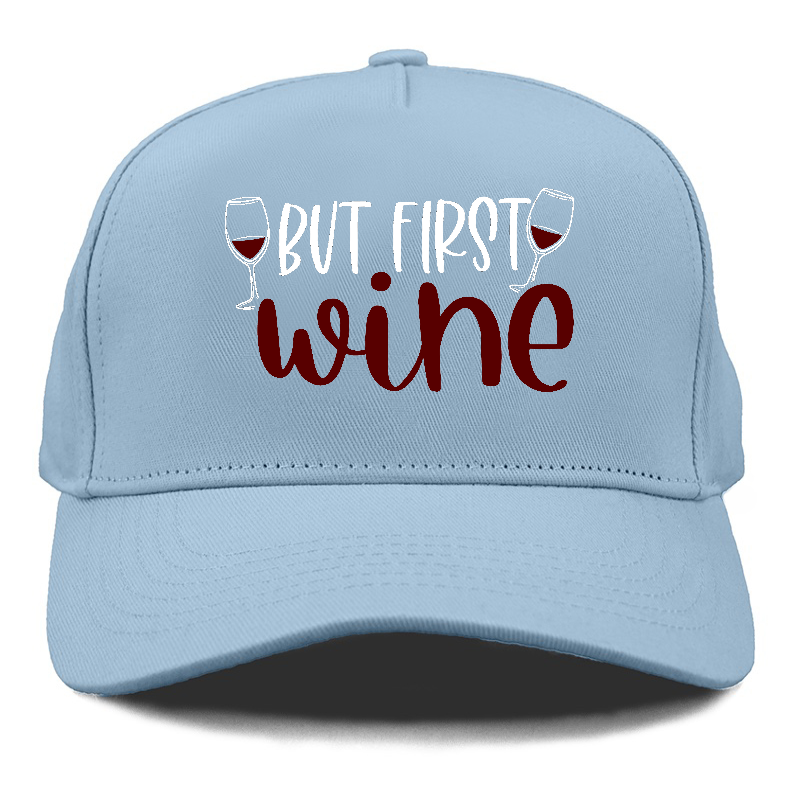 but first wine Hat