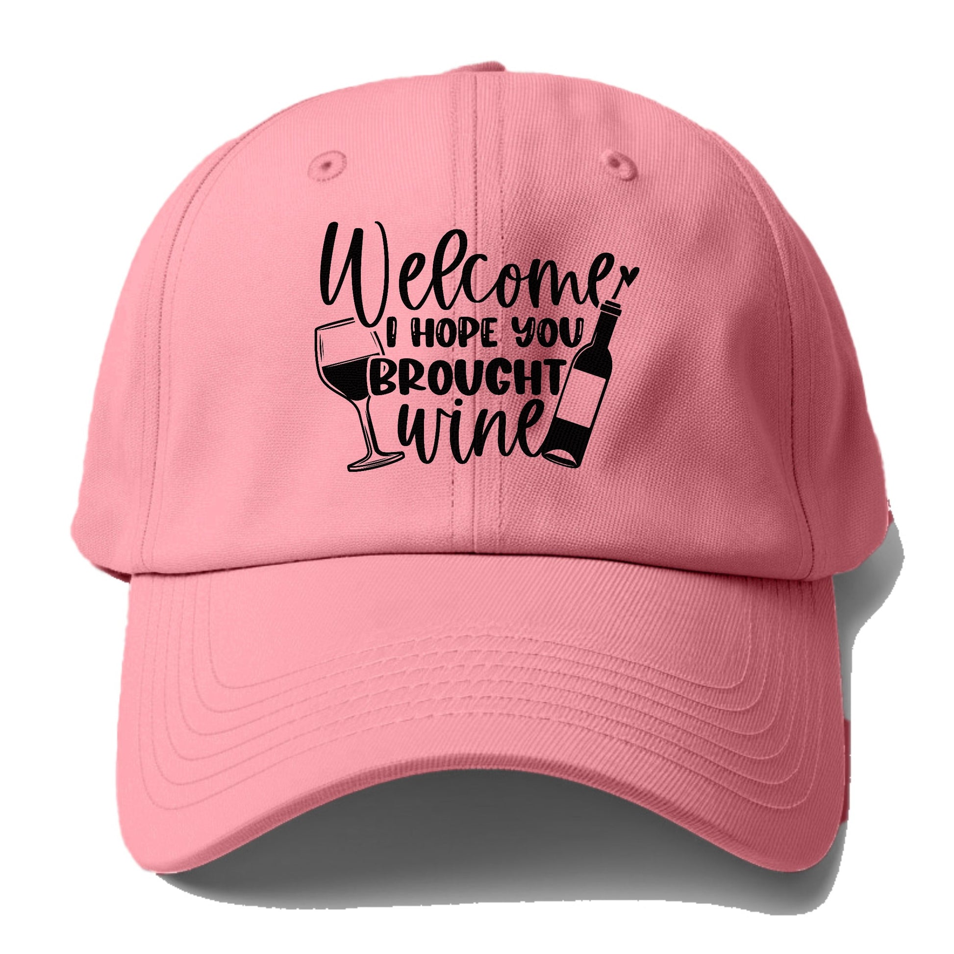 welcome i hope you brought wine Hat