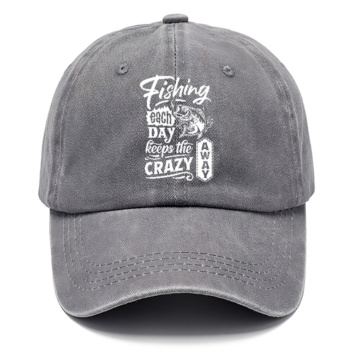 Fishing Each Day Keeps The Crazy Away Classic Cap