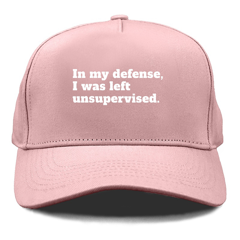 in my defense, i was left unsupervised Hat