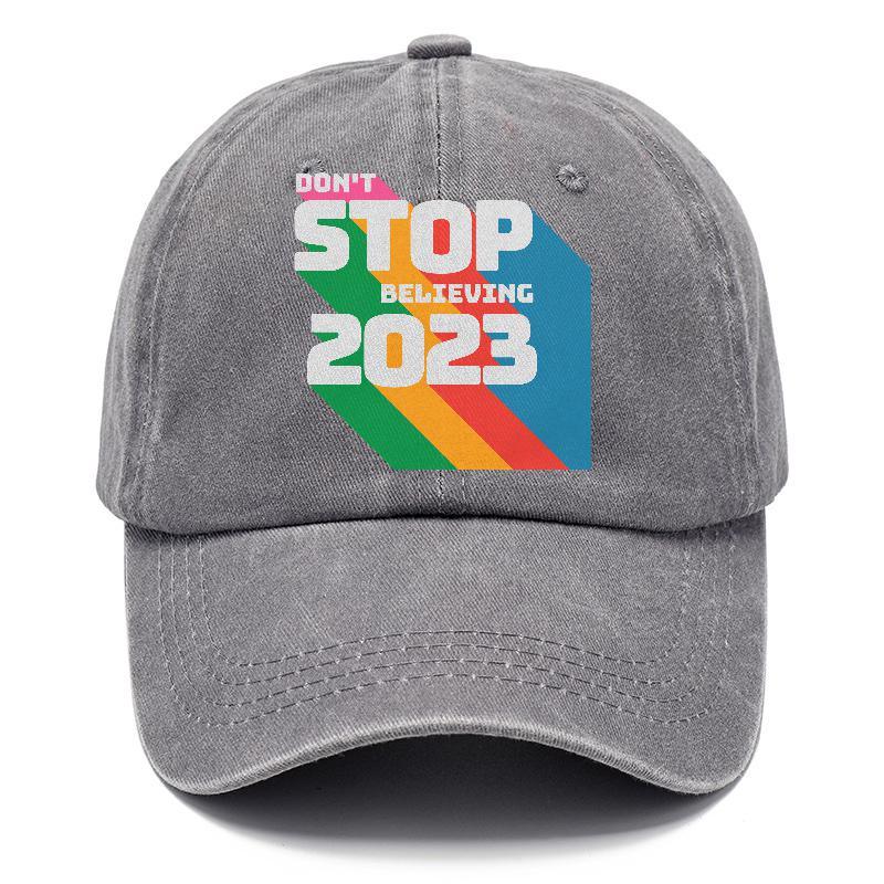 Don't Stop Believing: Inspirational Hat for 2023 - Pandaize