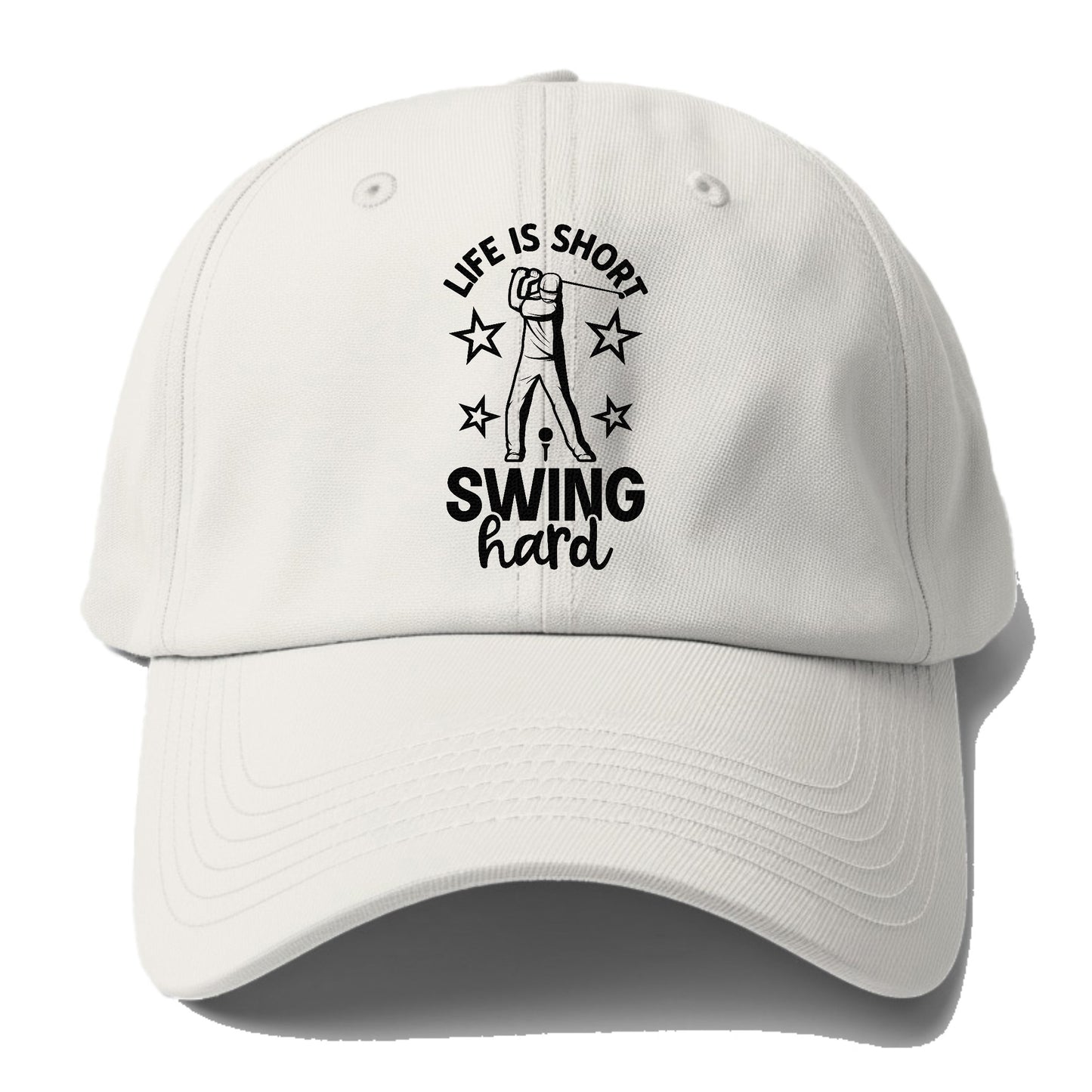 Life Is Short Swing Hard! Hat