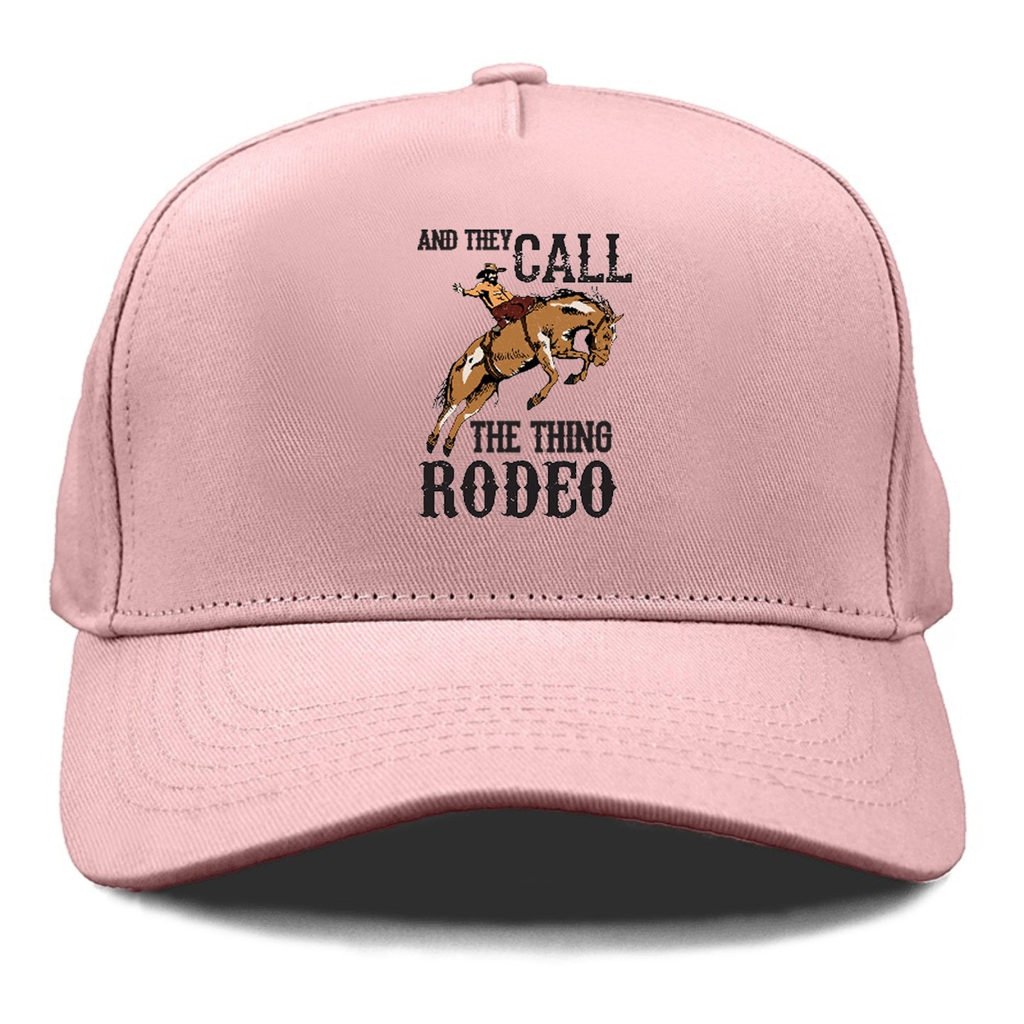 And They Called The Thing Rodeo Hat