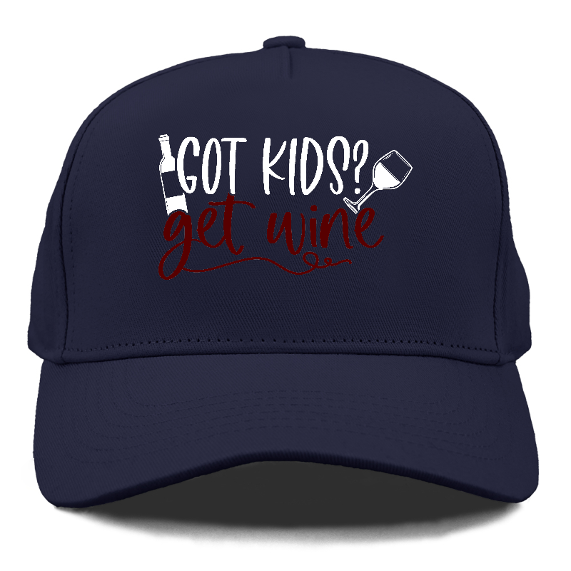 got kids? get wine Hat