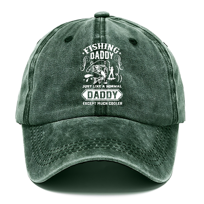 Fishing daddy just like a normal daddy except much cooler Hat