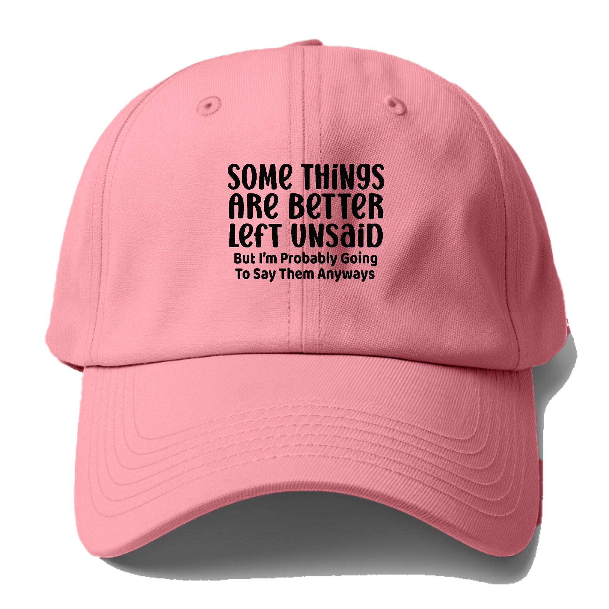 some things are better left unsaid Hat