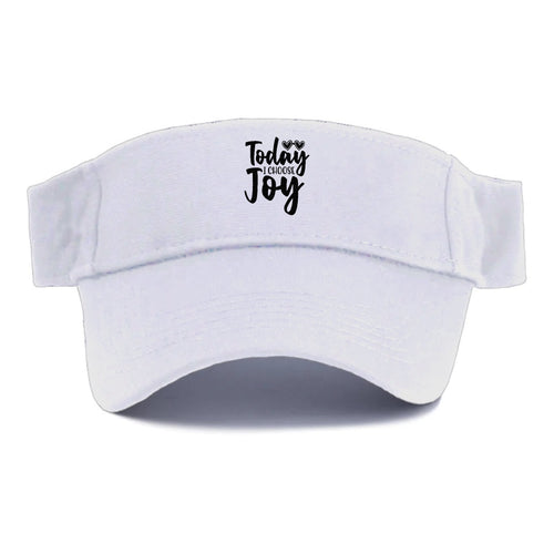 Today I Choose Joy Visor