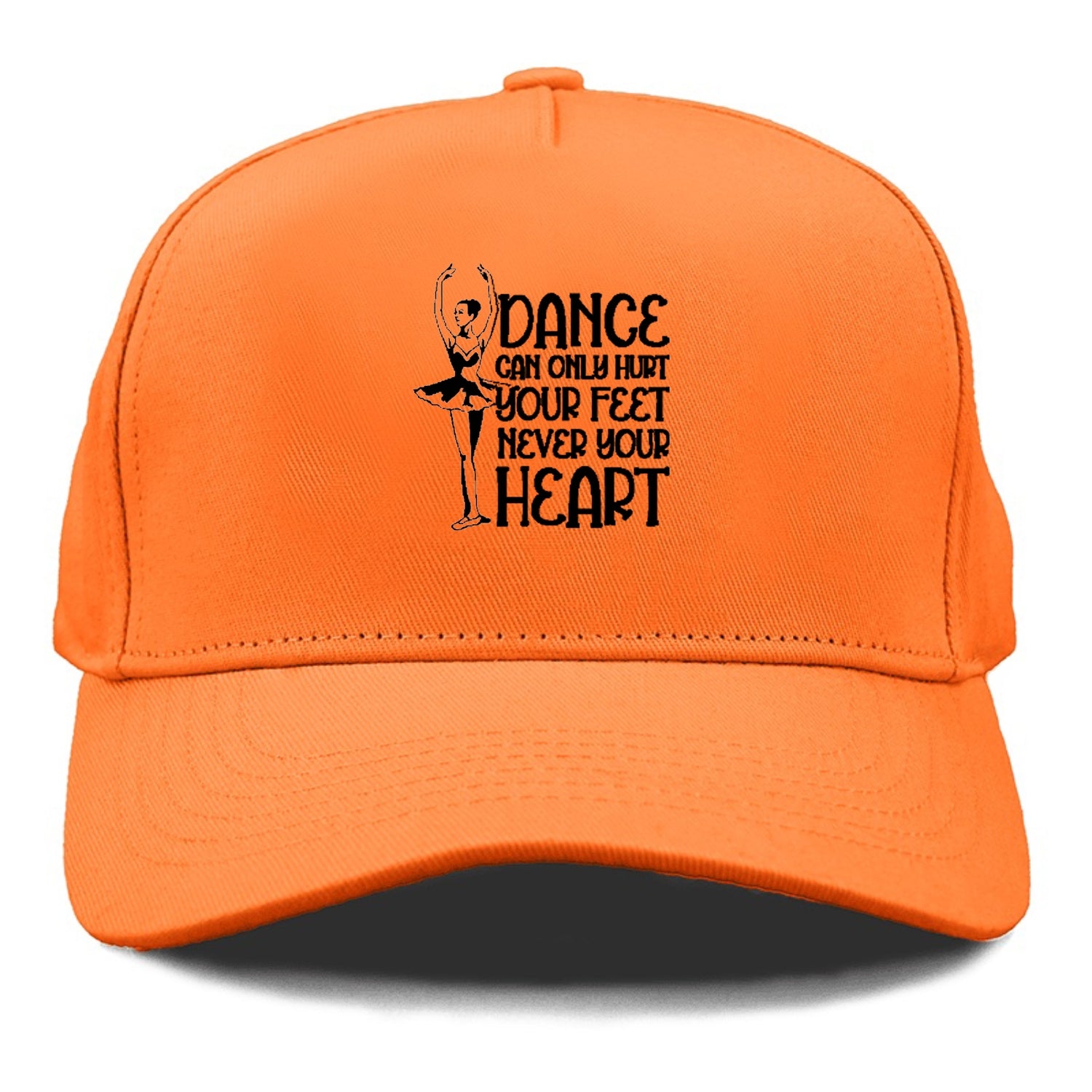 dance can only hurt your feet never your heart Hat